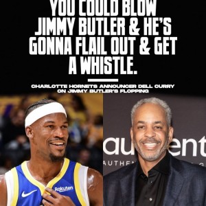 戴尔·库里：你对着巴特勒吹口气 他也会夸张倒地让裁判响哨